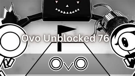 ovo unblocked 76